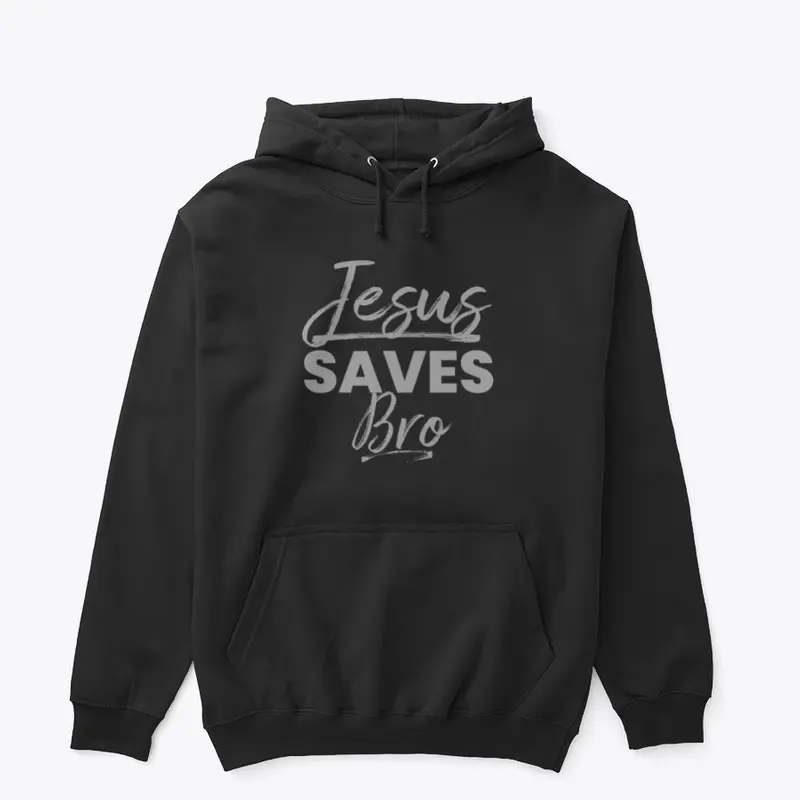 Jesus Saves Bro